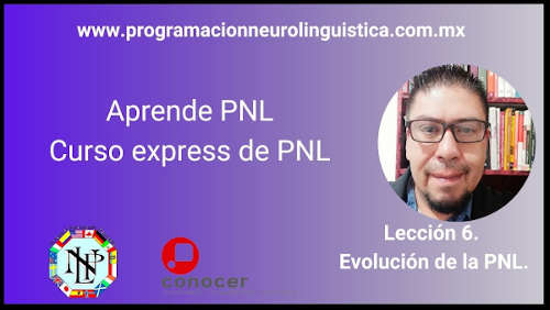 Curso de Programación Neurolingüística. Lección 6. Evolución de la PNL